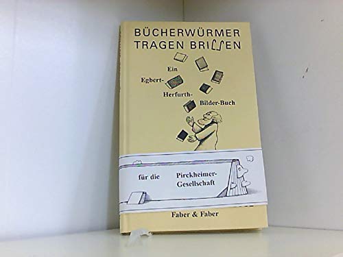 Bücherwürmer tragen Brillen. Ein Egbert-Herfurth-Buch. Ein Almanach über Bücher und Lebenskunst Film, Art & Culture
