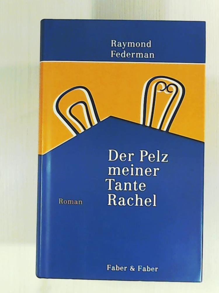 Der Pelz meiner Tante Rachel: Ein improvisierter Roman Contemporary literature