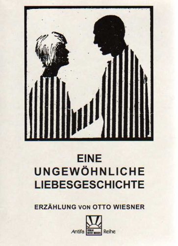 Eine ungewöhnliche Liebesgeschichte. Erzählung (Antifa Reihe) Books
