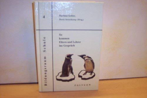 So kommen Eltern und Lehrer ins Gespräch (Bildungsraum Schule) Books