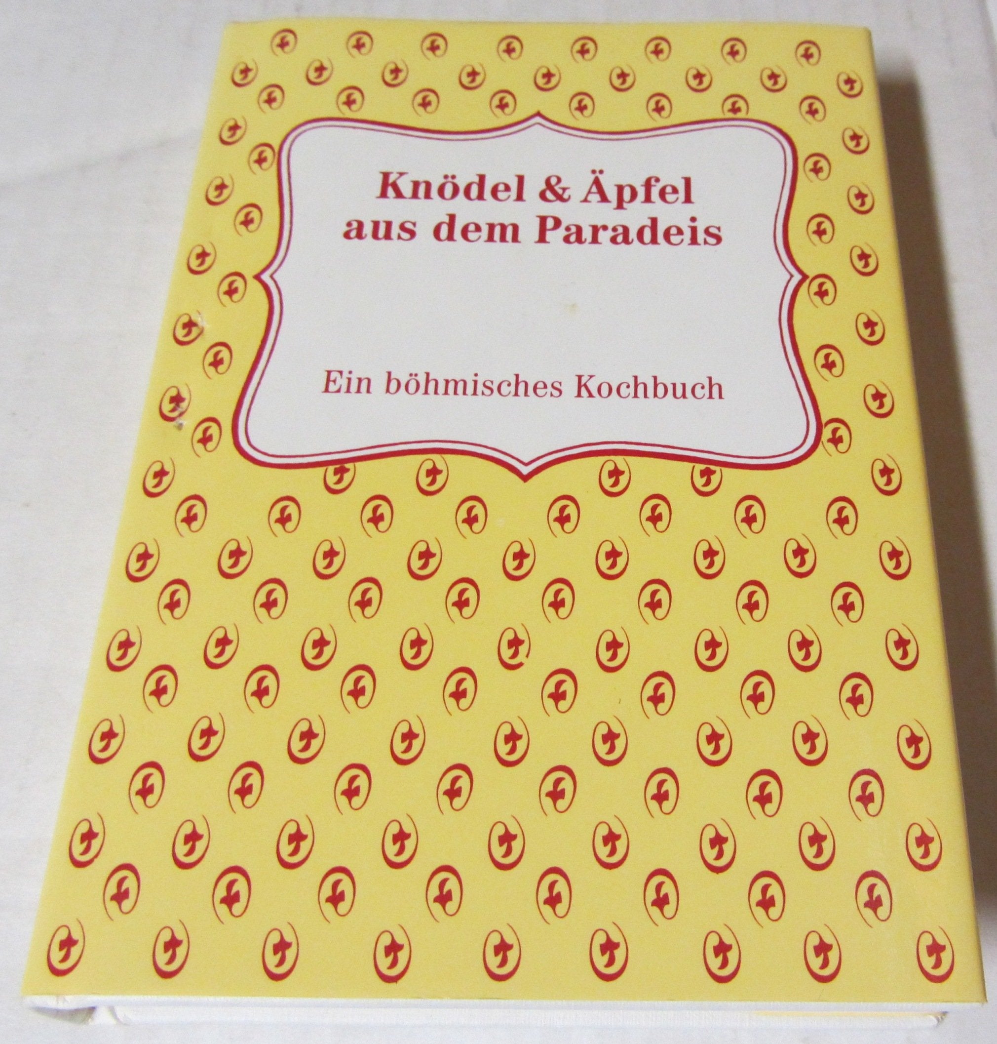 Knödel & Äpfel aus dem Paradeis: Ein böhmisches Kochbuch Books