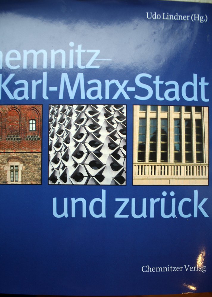 Chemnitz - Karl-Marx-Stadt und zurück Social Sciences