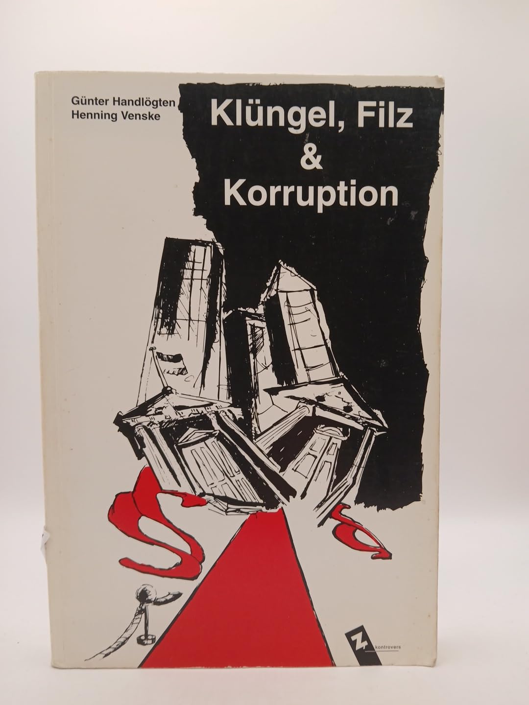 Klungel, Filz Korruption (Zebulon kontrovers) (German Edition) Contemporary literature