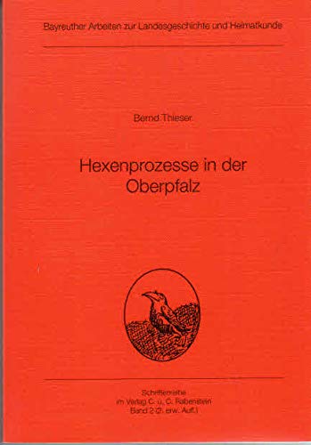Die Oberpfalz im Zusammenhang des Hexenprozessgeschehens im süddeutschen Raum während des 16. und 17. Jahrhunderts. Books