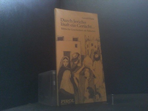 Durch Jericho läuft ein Gerücht...: Biblische Geschichten als Balladen Books