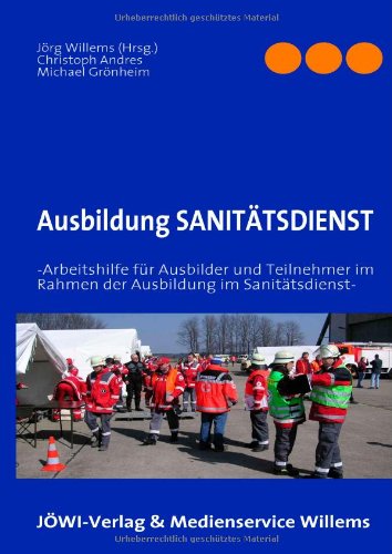 LBW "Ausbildung Sanitätsdienst": Arbeitshilfe für Ausbilder und Teilnehmer im Rahmen der Ausbildung im Sanitätsdienst Business, Finance & Career