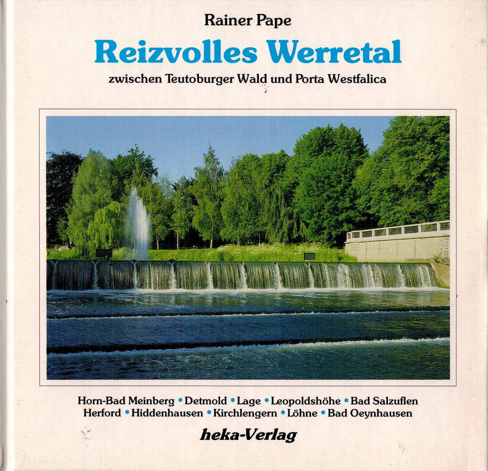 Reizvolles Werretal. Zwischen Teutoburger Wald und Porta Westfalica Books