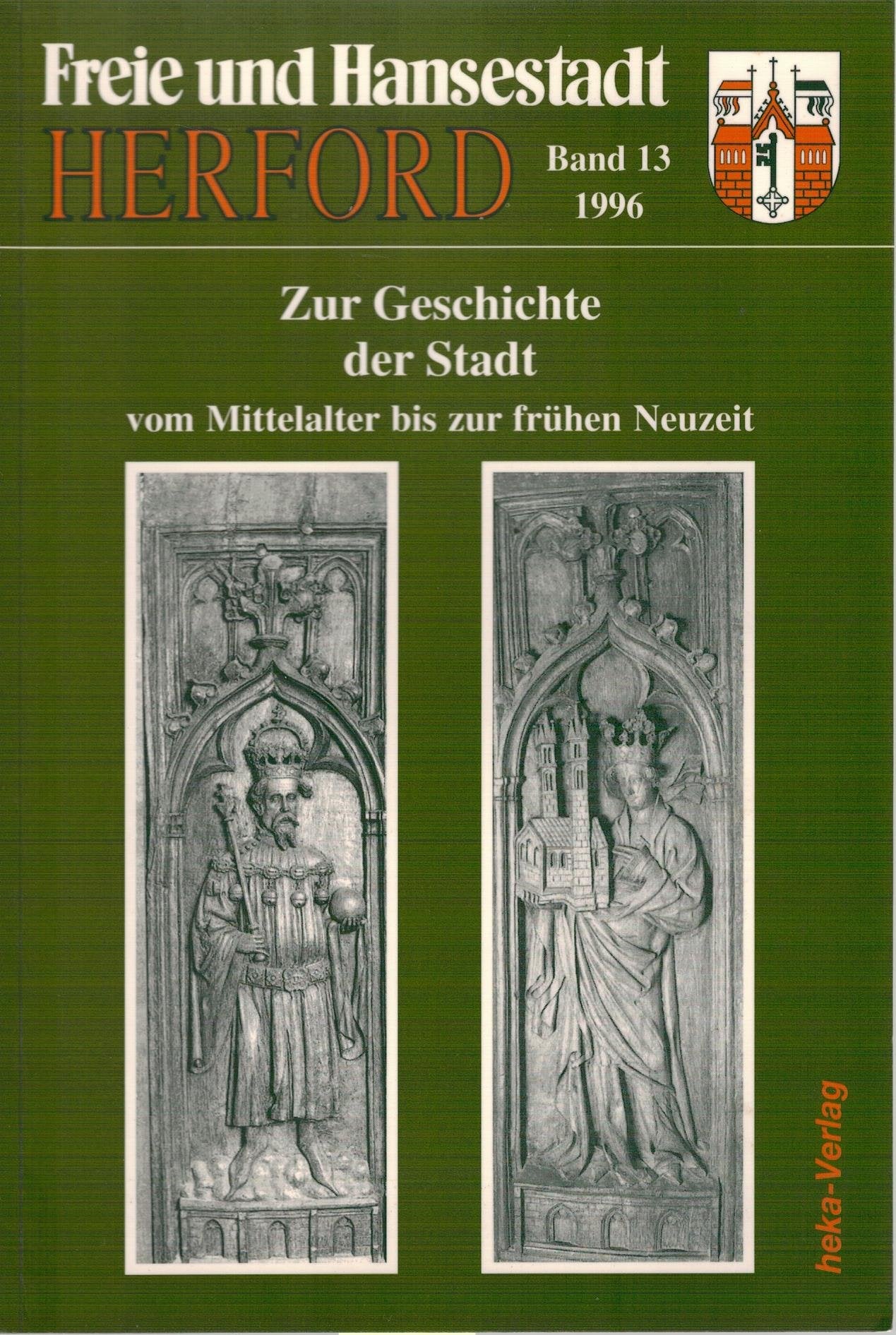 Freie und Hansestadt Herford. Zur Geschichte der Stadt vom Mittelalter bis zur frühen Neuzeit Politics & History