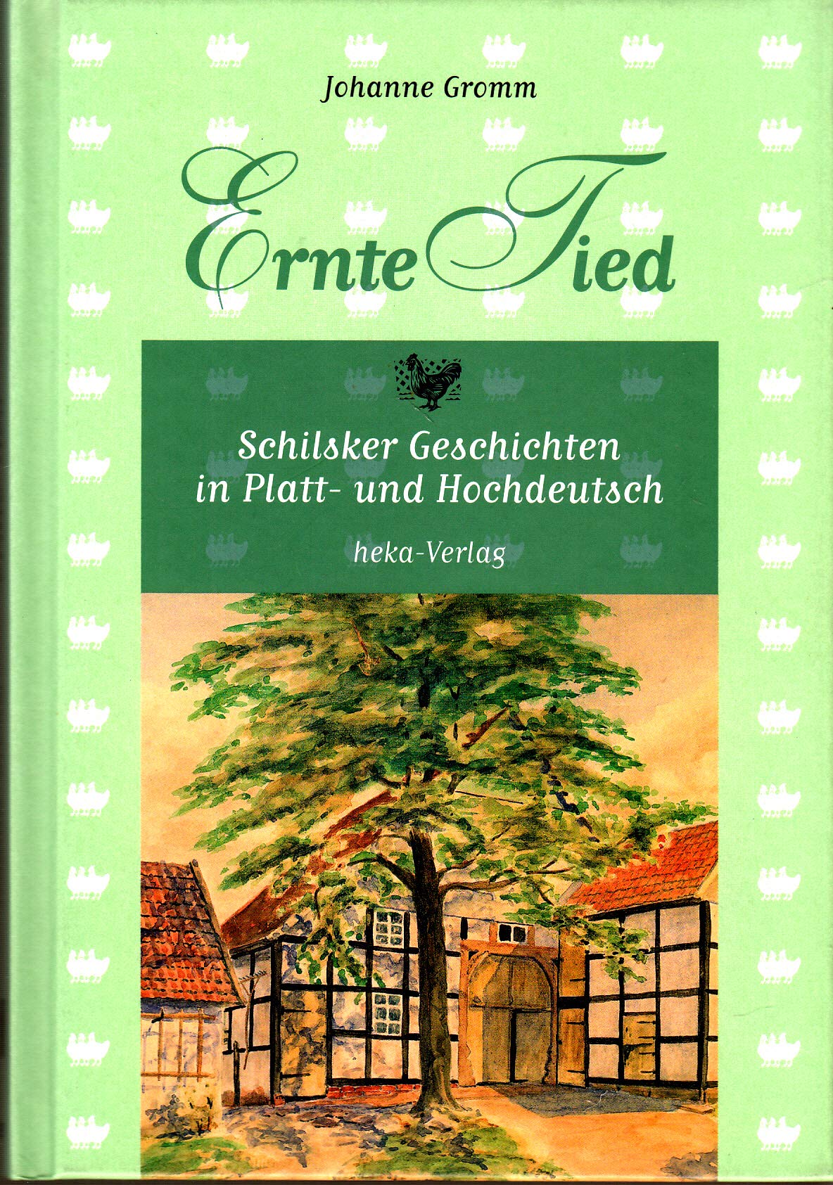 Ernte-Tied. Schilsker Geschichten in Platt- und Hochdeutsch Books