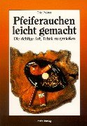 Pfeiferauchen leicht gemacht. Die richtige Art, Tabak zu geniessen Books