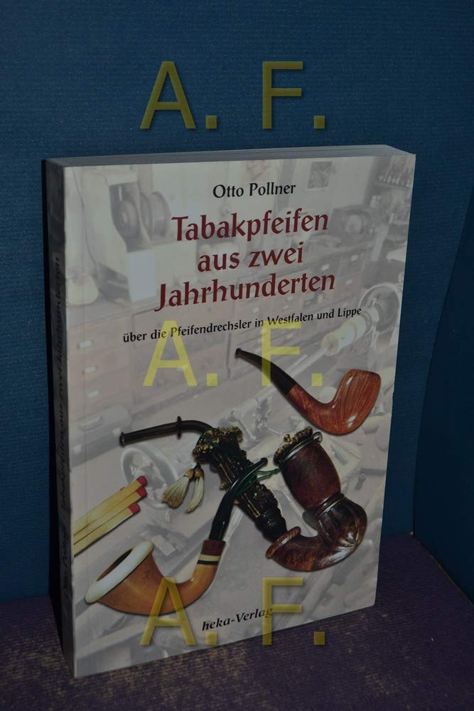 Tabakpfeifen aus zwei Jahrhunderten. Über die Pfeifendrechsler in Westfalen und Lippe Social Sciences