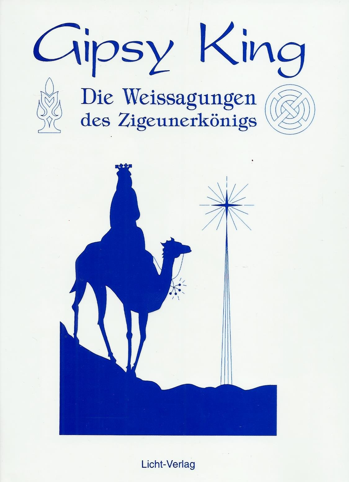 Gipsy King. Die Weissagungen des Zigeunerkönigs book