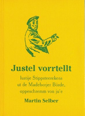 Justel vorrtellt: Lustije Stippsteerekens ut de Madeborjer Börde (Livre en allemand) book