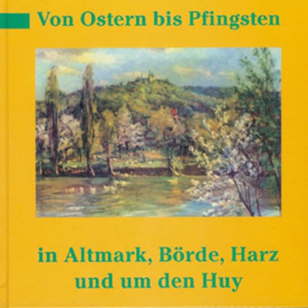 Von Ostern bis Pfingsten in Altmark, Börde, Harz und um den Huy Fairy Tales & Legends