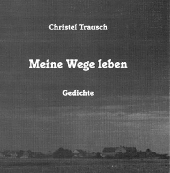 Meine Wege leben. Gedichte. Poetry