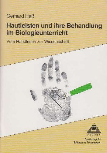 Hautleisten und ihre Behandlung im Biologieunterricht: Vom Handlesen zur Wissenschaft Learning & Reference