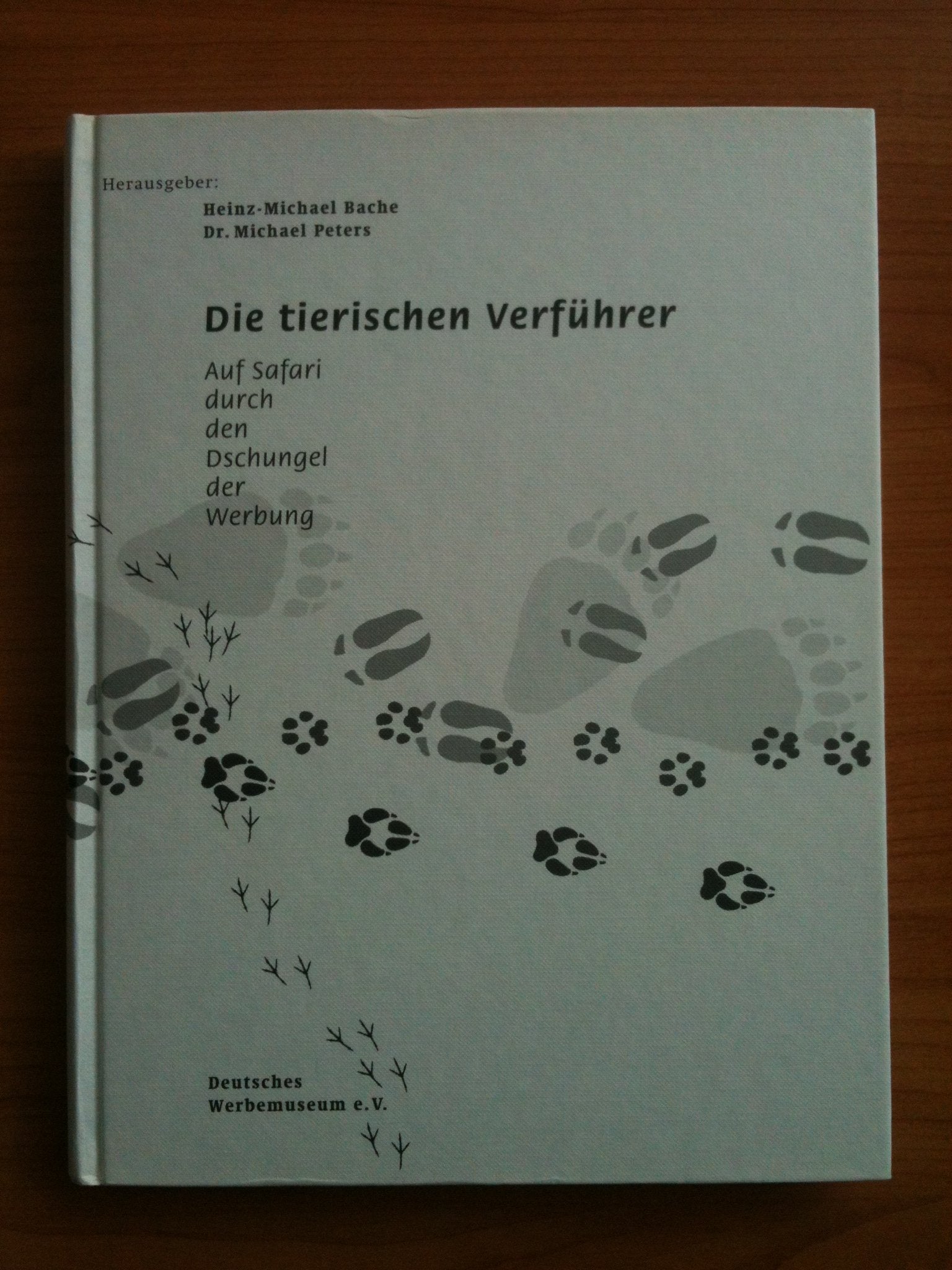 Die tierischen Verführer. Auf Safari durch den Dschungel der Werbung. Books