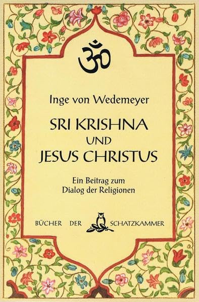 Sri Krishna und Jesus Christus. Eine Hinführung zur Bhagavad Gita: Und eine Zusammenschau mit Worten der Bibel. Ein Beitrag zum Dialog der Religionen (Livre en allemand) book