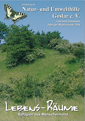 Lebens-Räume: Refugien aus Menschenhand Natural Sciences