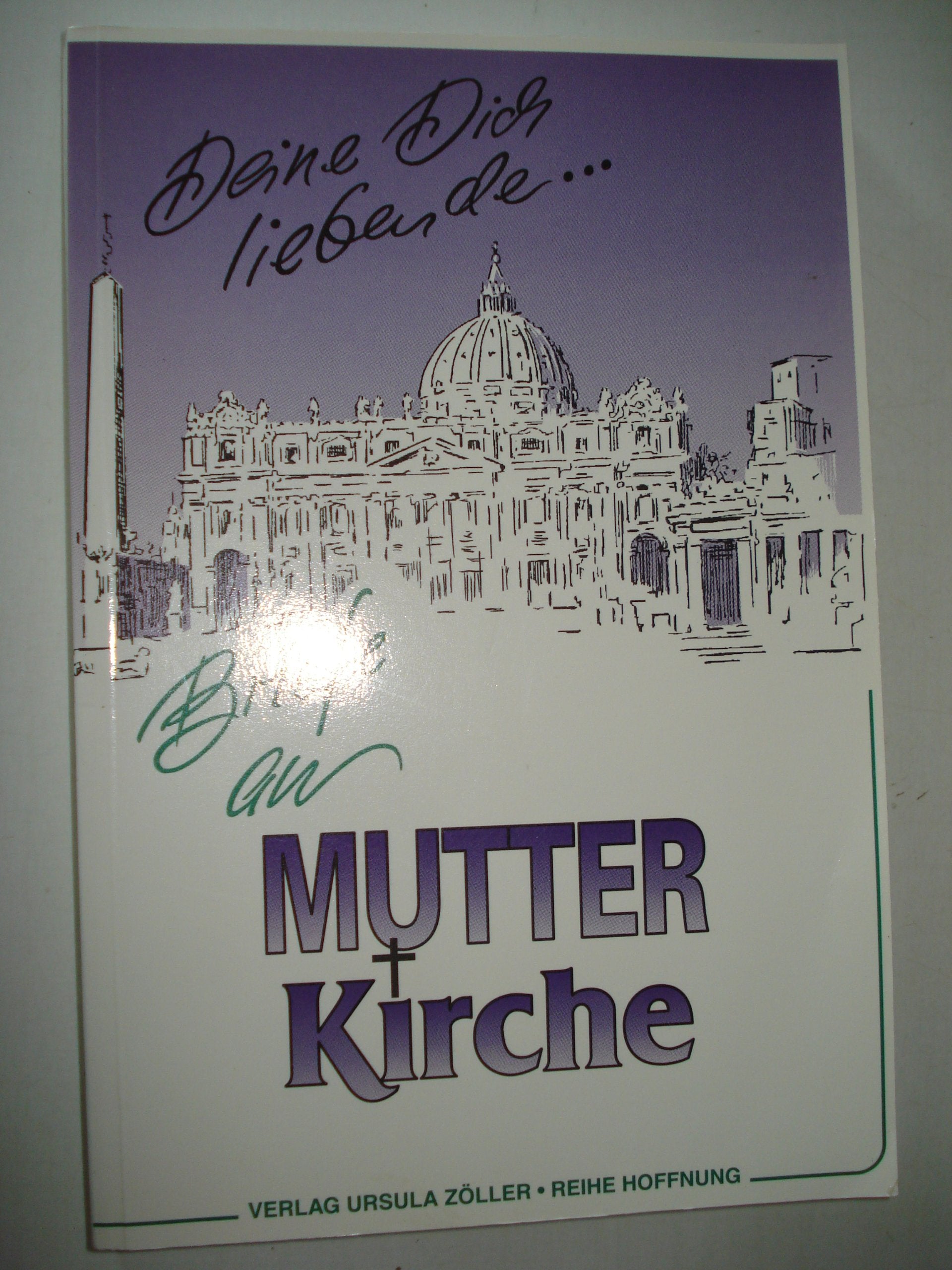 Deine Dich liebende... - Briefe an Mutter Kirche (Hoffnung) Essays & Short Stories