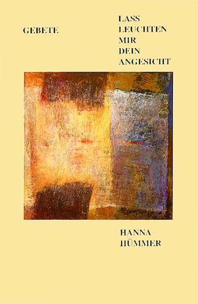 Lass leuchten mir Dein Angesicht: Gebete Religion & Esotericism