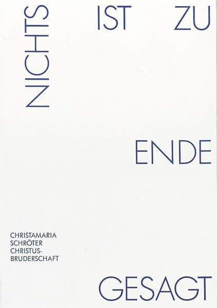 Nichts ist zu Ende gesagt: Von Augenblick zu Augenblick. Worte und Bilder Poetry