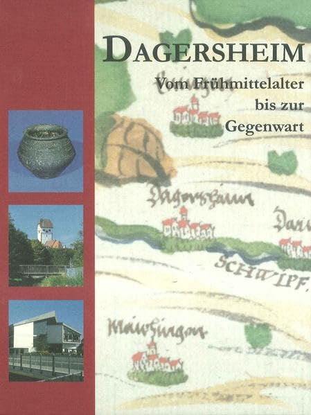 Dagersheim: Vom Frühmittelalter bis zur Gegenwart (Eine Schriftenreihe des Instituts für Geschichtliche Landeskunde und Historische Hilfswissenschaften der Universität Tübingen) Politics & History