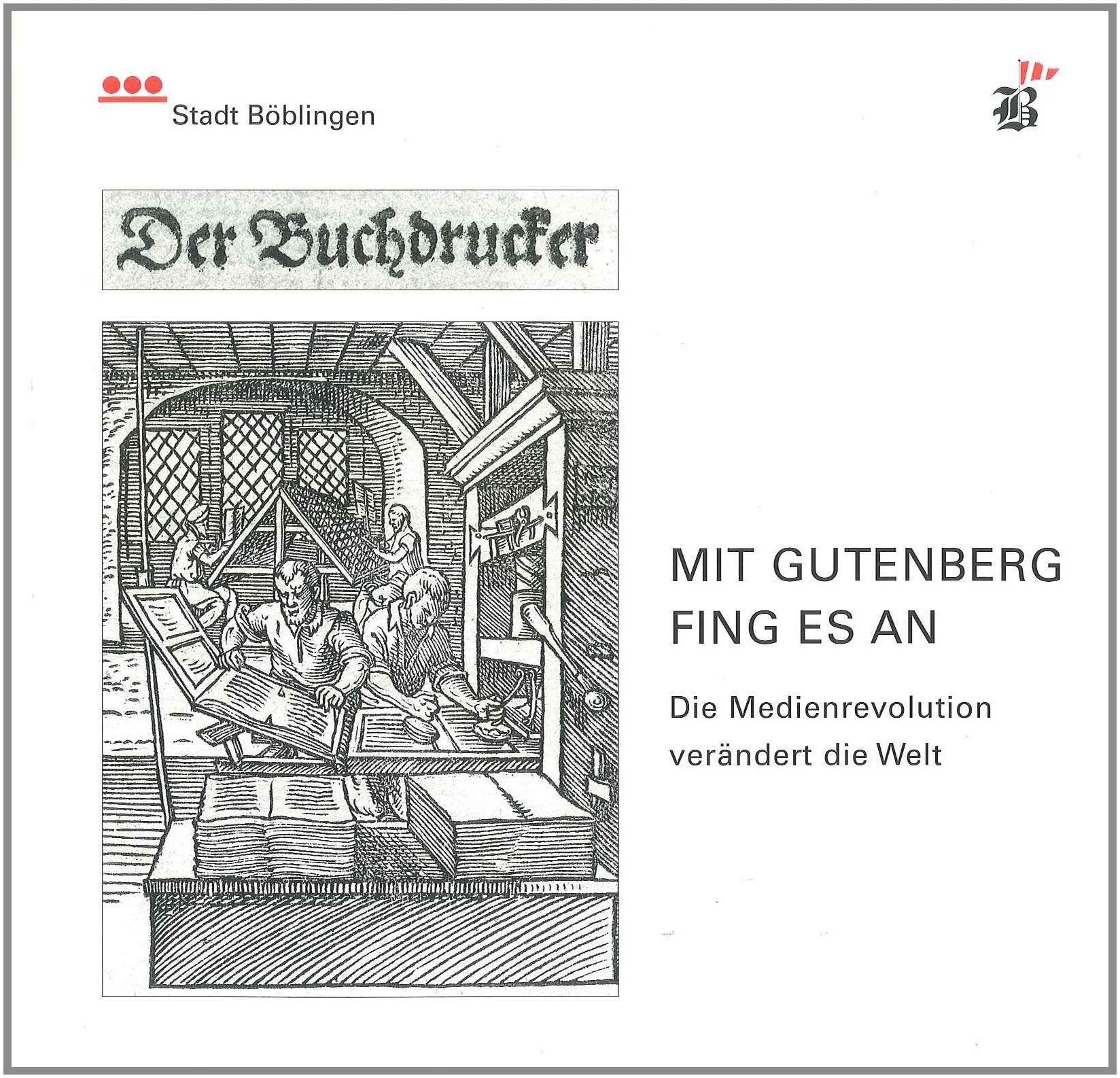 Mit Gutenberg fing alles an: Die Medienrevolution verändert die Welt Natural Sciences