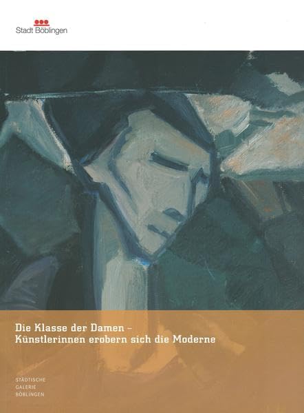 Die Klasse der Damen: Künstlerinnen erobern sich die Moderne Film, Art & Culture