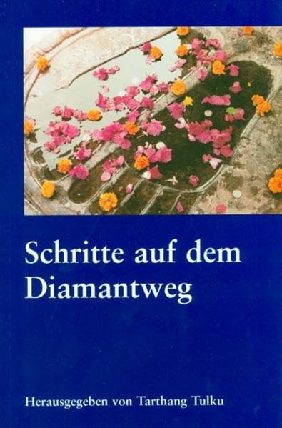 Schritte auf dem Diamantweg: Einführung in den Vajrayana Buddhismus Politics & History