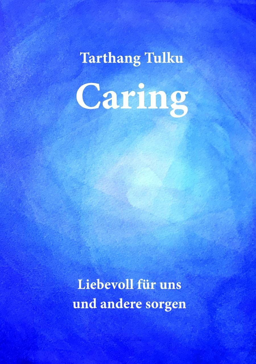 Caring: Liebevoll fur uns und andere sorgen Books