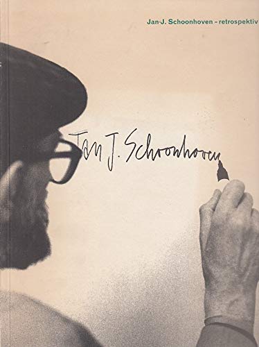 Jan J. Schoonhoven - retrospektiv. Dt. /Engl. Books