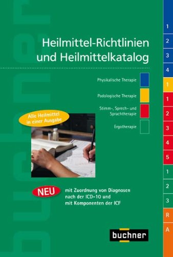Heilmittel-Richtlinien und Heilmittelkatalog, Gesamtübersicht aller vier Heilmittelbereiche, mit ICD-10 Zuordnungen und ICF Medicine