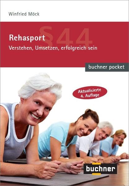 Rehasport: Verstehen, Umsetzen, erfolgreich sein (buchner pocket) Medicine