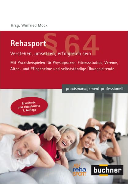 Rehasport: Verstehen, umsetzen, erfolgreich sein (praxismanagement professionell) Medicine