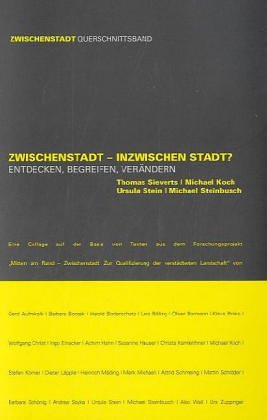 Zwischenstadt - Inzwischen Stadt? Entdecken, Begreifen, Verändern book