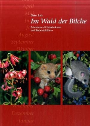 Im Wald der Bilche: Erlebnisse mit Haselmäusen und Siebenschläfern Leisure, Home & Garden