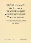 26 Kritiken über musikalische Veranstaltungen in Theresienstadt - Ullmann, Viktor book