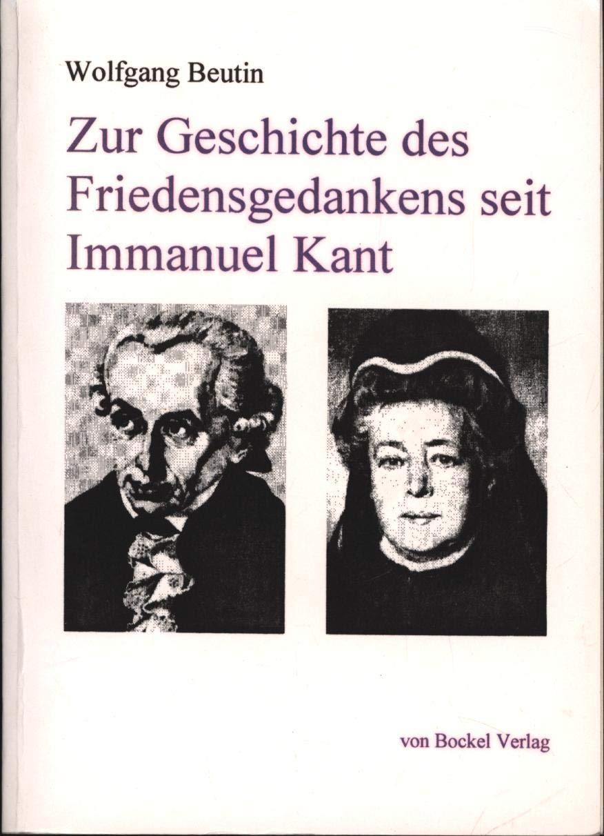 Zur Geschichte des Friedensgedankens seit Immanuel Kant Science