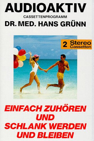 Einfach zuhören und schlank werden und bleiben, 2 Cassetten Health, Nutrition & Fitness