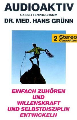 Einfach zuhören - und Disziplin und Willenskraft entwickeln Lifestyle