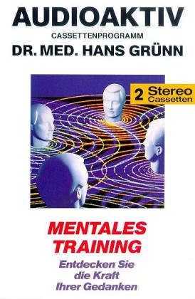 Mentales Training: Entdecken Sie die Kraft Ihrer Gedanken Health, Nutrition & Fitness