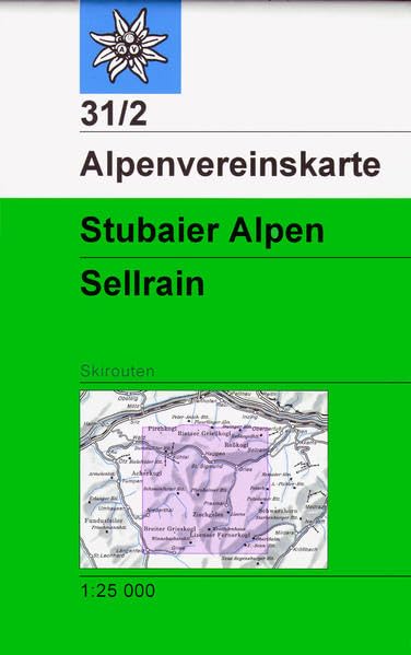 DAV Alpenvereinskarte 31/2 Stubaier Alpen Sellrain 1 : 25 000 Skirouten Leisure, Home & Garden