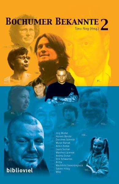 Bochumer Bekannte 2: Murat Balnak, Hennes Bender, Andrea Donat, Sabine Hilbig, Manfred Lipienski, Jörg Mielke, Dirk Schwantes, Mechthild ... Jasper Granderath u. a. (Revier Bochum) Fiction Books