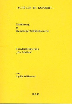 Friedrich Smetana: "Die Moldau": Aufarbeitung für die Grundschule (Schüler im Konzert) Arts & Music