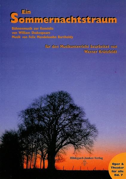 F. Mendelssohn Bartholdy: Ein Sommernachtstraum (Oper & Theater für alle) Arts & Music