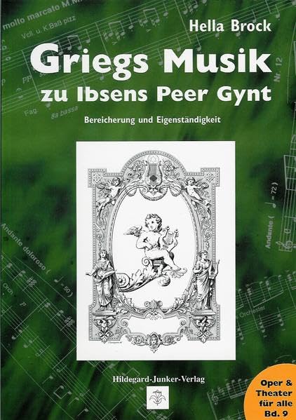 Griegs Musik zu Ibsens Peer Gynt: Bereicherung und Eigenständigkeit (Oper & Theater für alle) Arts & Music