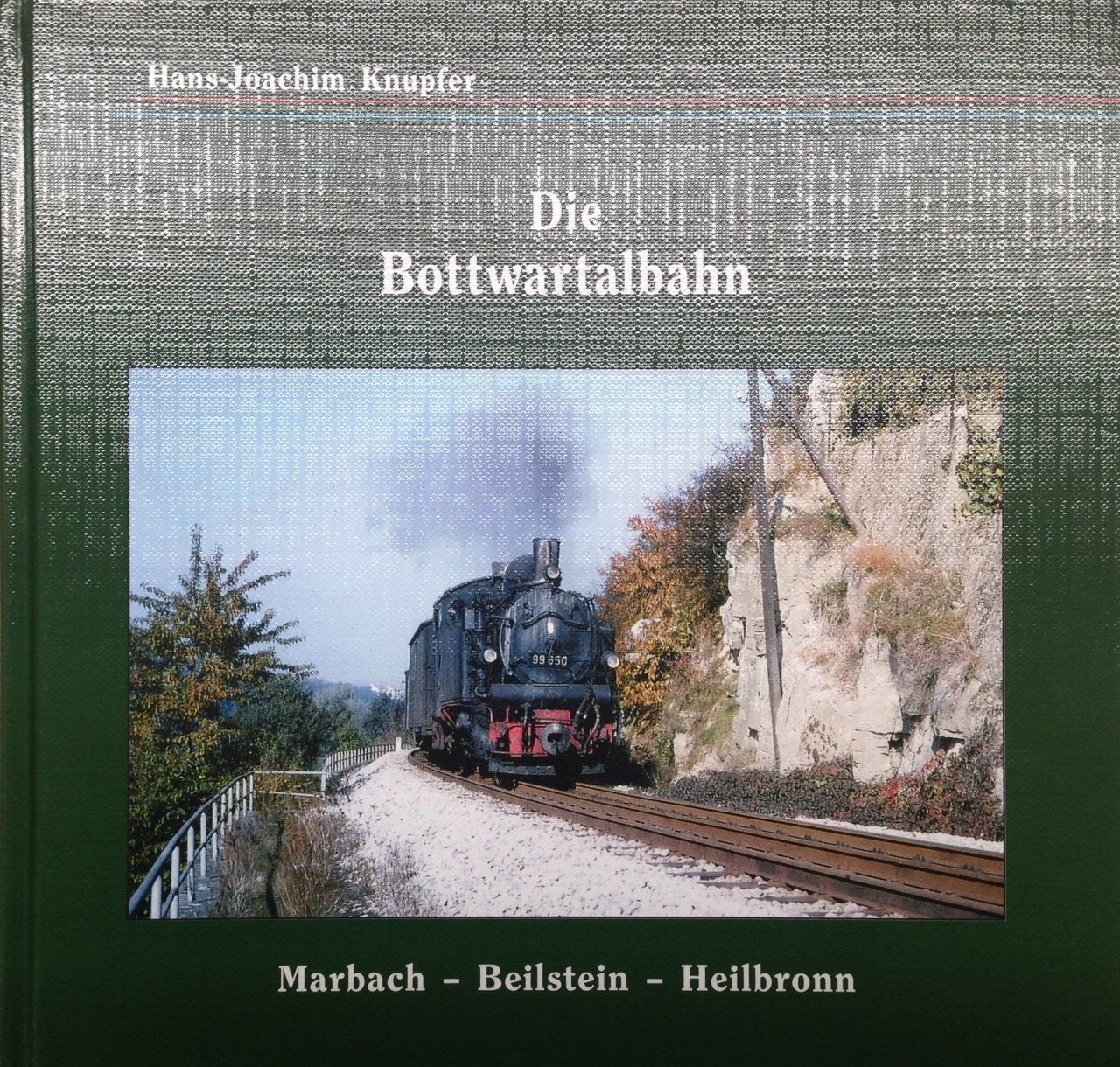 Die Bottwartalbahn: Schmalspurbahn Marbach - Beilstein - Heilbronn Film, Art & Culture