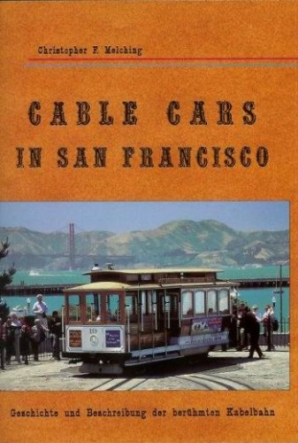 Cable Cars in San Francisco. Geschichte und Beschreibung der berühmten Kabelbahn Books