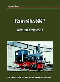 Baureihe 88.74 - Württembergische T. Das Nesthäkchen der Reichsbahn und seine Vorgänger Books